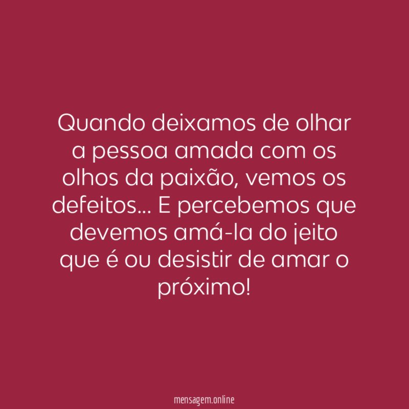 Quando deixamos de olhar a pessoa amada com