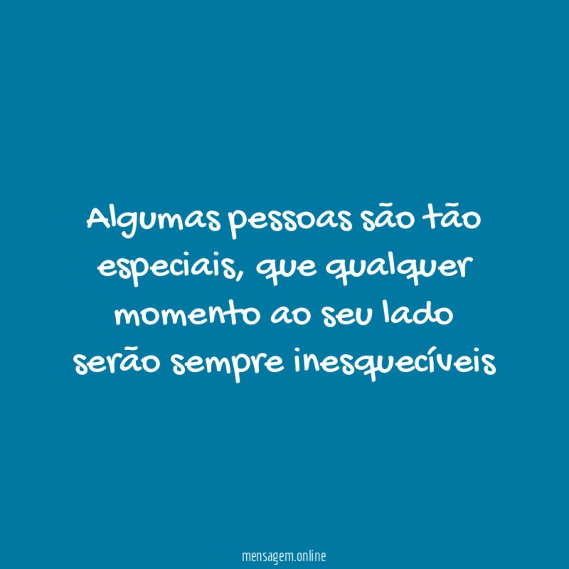 Algumas pessoas são tão especiais