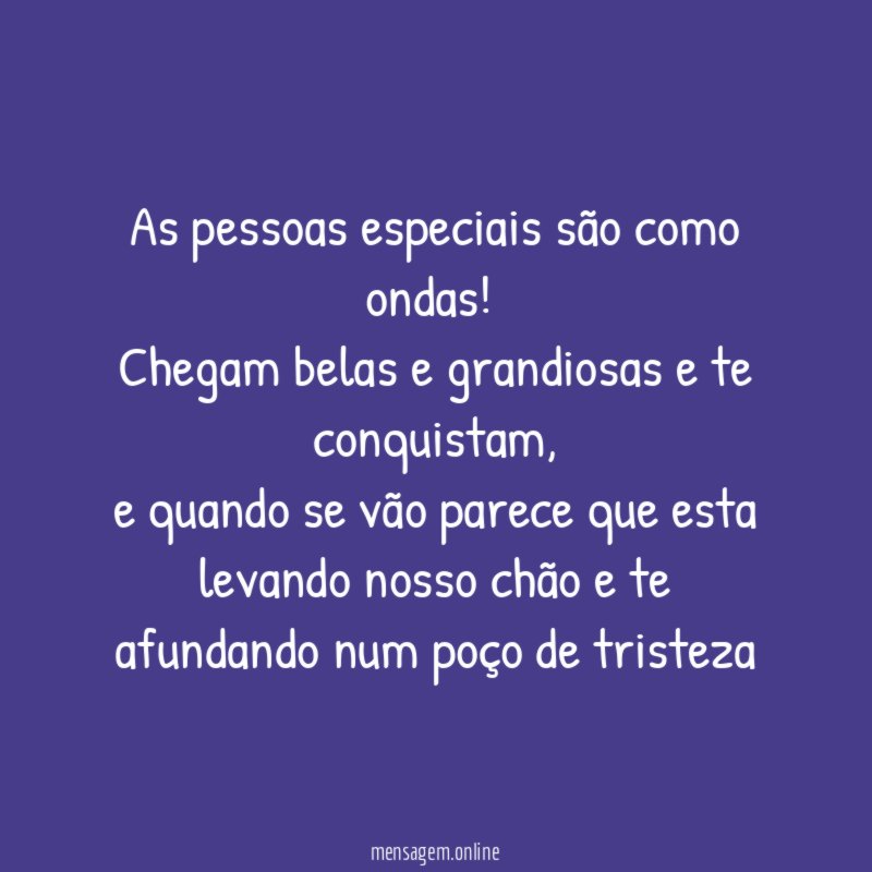 As pessoas especiais são como ondas