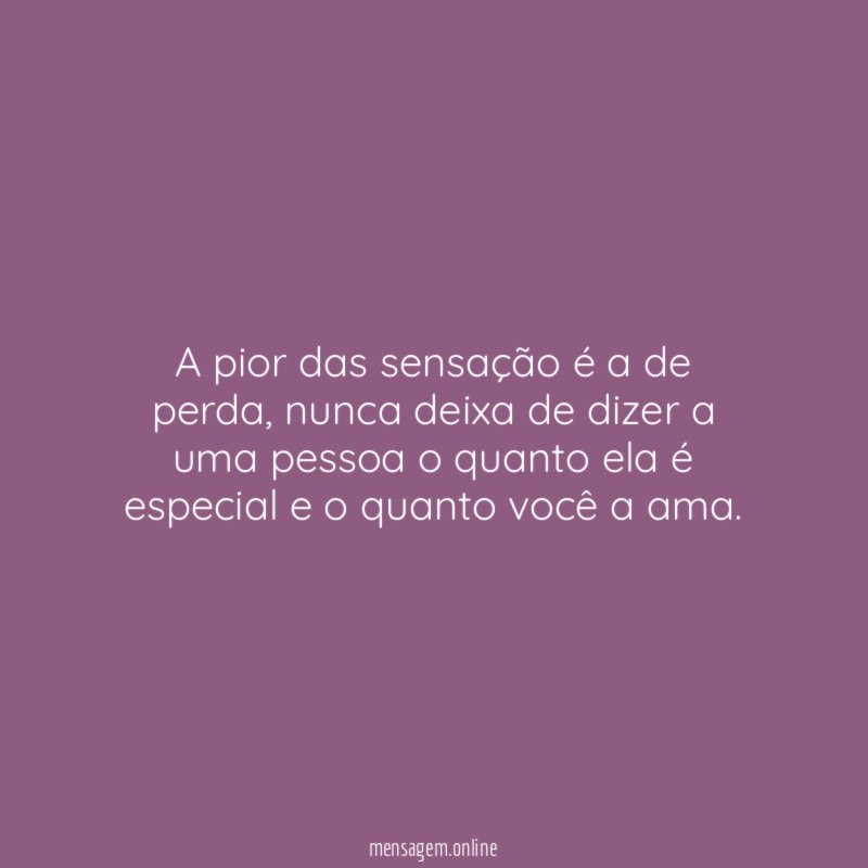 A pior das sensação é a de perda