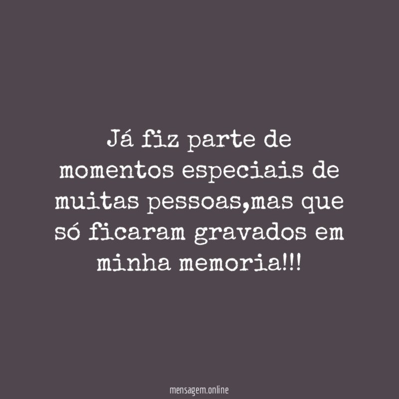 Já fiz parte de momentos especiais de muitas pessoas