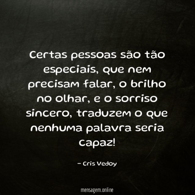Certas pessoas são tão especiais