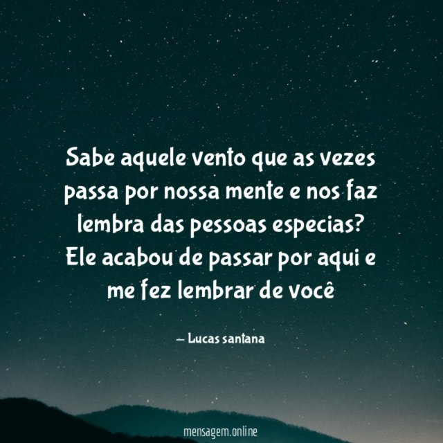 Sabe aquele vento que as vezes passa por