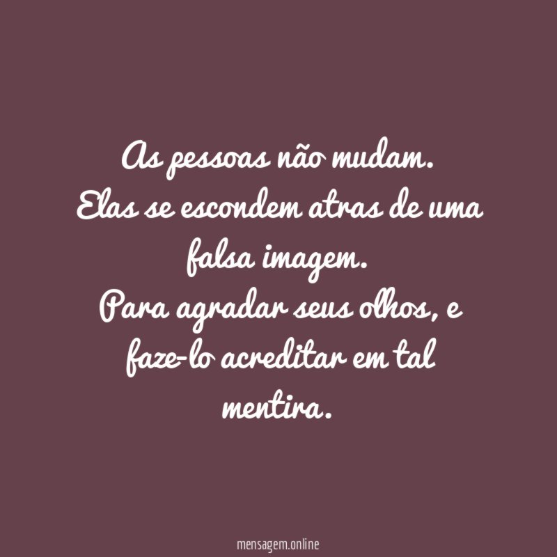 As pessoas não mudam