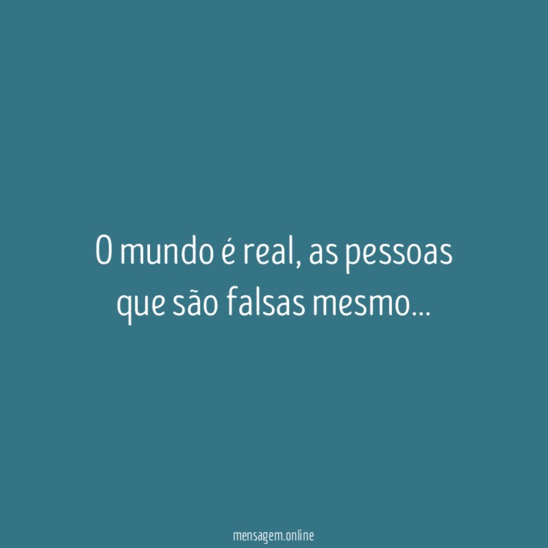 O mundo é real