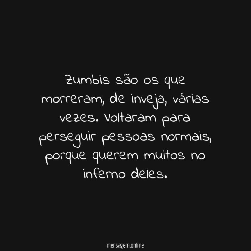 Zumbis são os que morreram