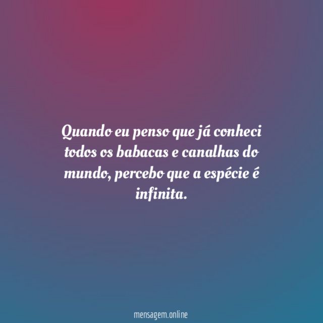 Quando eu penso que já conheci todos os