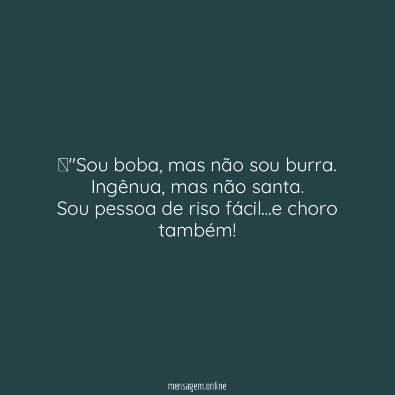 "Sou boba