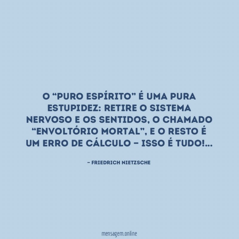 O “puro espírito” é uma pura estupidez