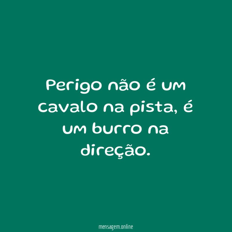 Perigo não é um cavalo na pista