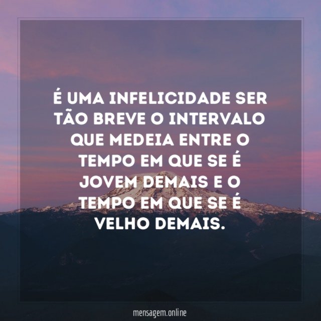É uma infelicidade ser tão breve o intervalo