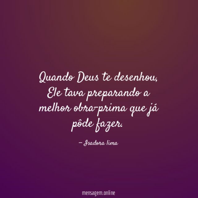 Quando Deus te desenhou