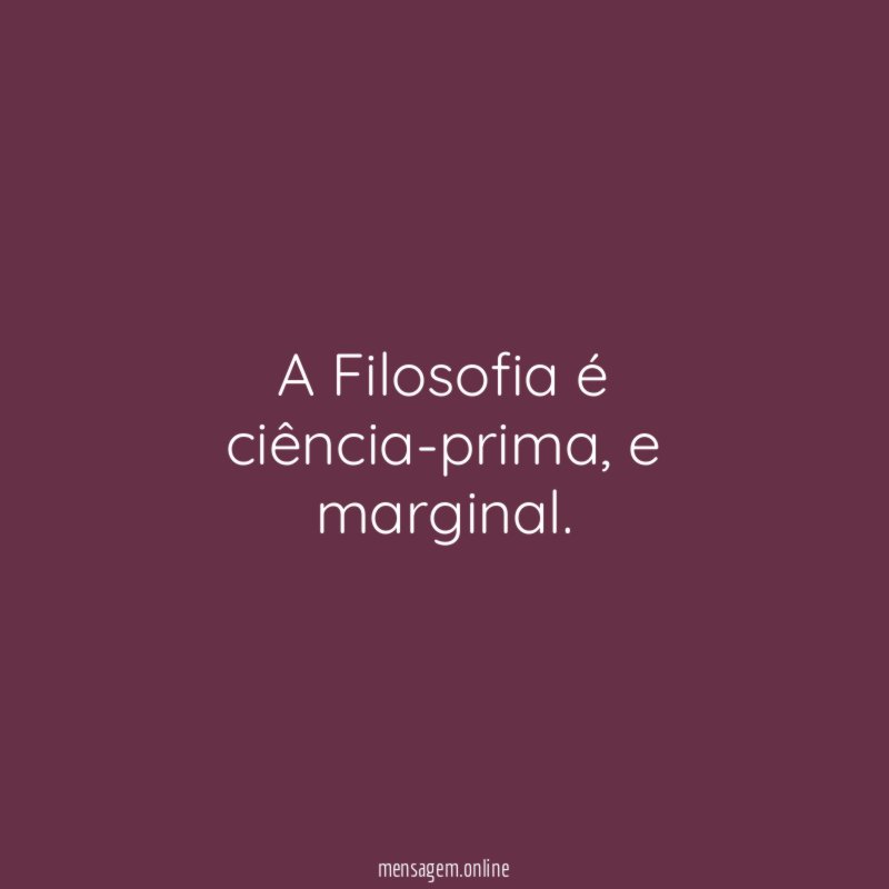 A Filosofia é ciência-prima