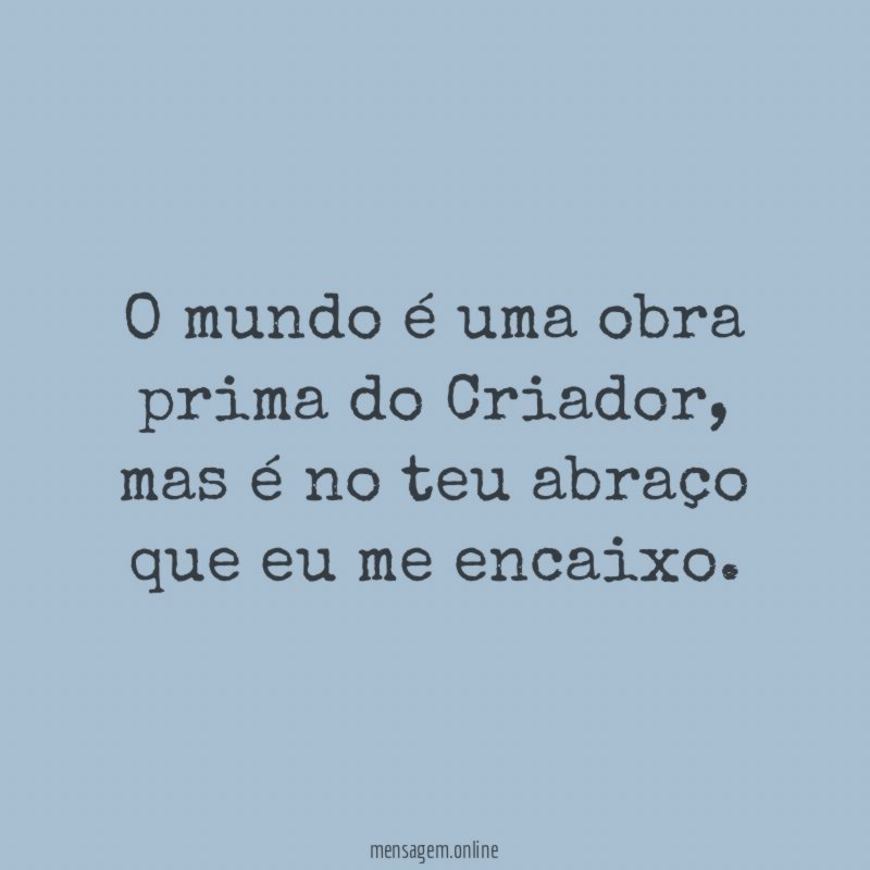 O mundo é uma obra prima do Criador