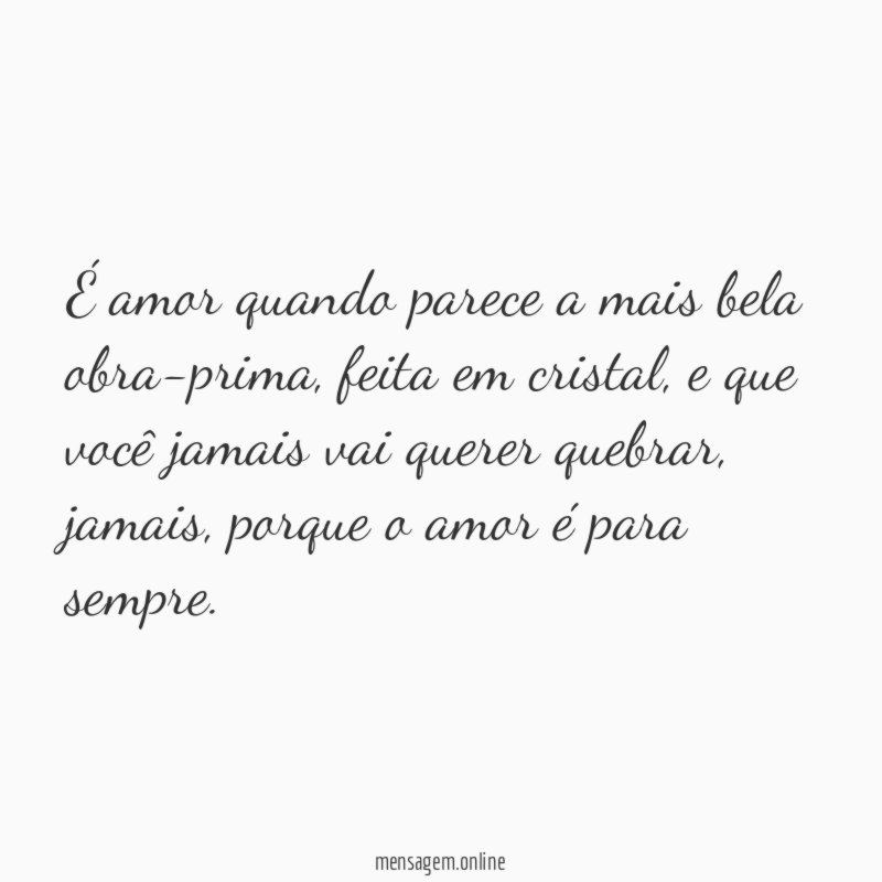 É amor quando parece a mais bela obra-prima