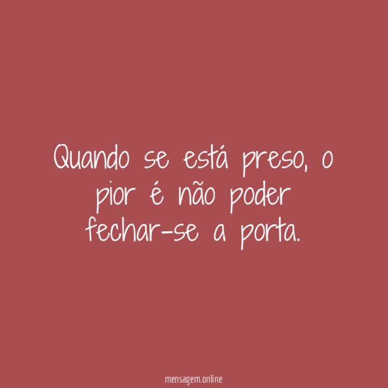 Quando se está preso