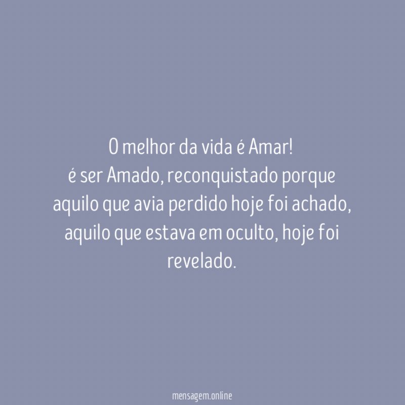 O melhor da vida é Amar