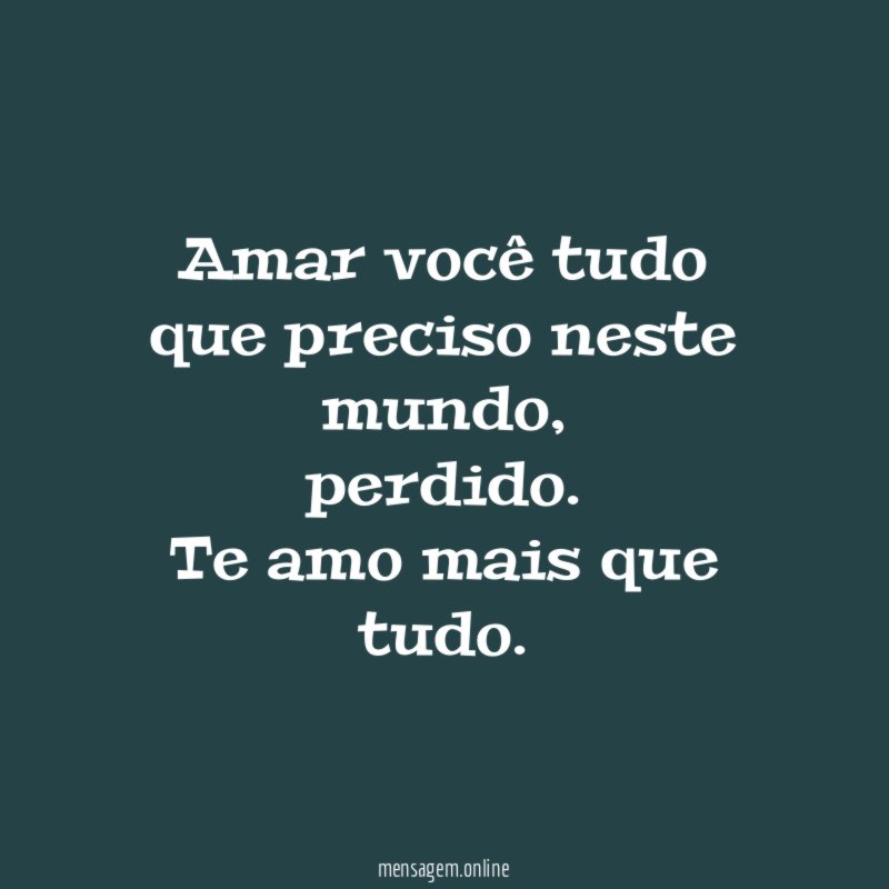 Amar você tudo que preciso neste mundo