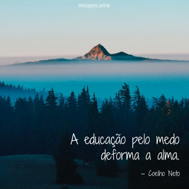 A educação pelo medo deforma a alma