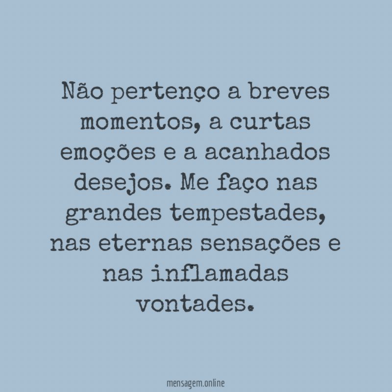 Não pertenço a breves momentos