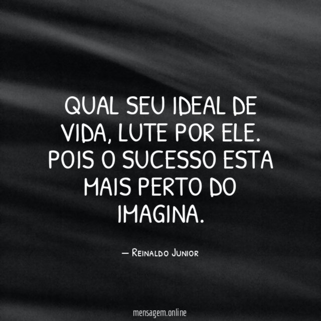 Qual seu ideal de vida