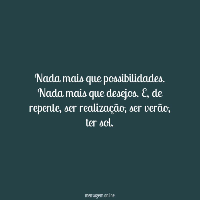 Nada mais que possibilidades