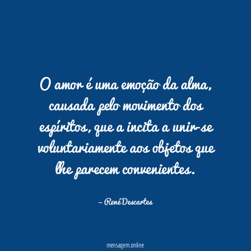 O amor é uma emoção da alma