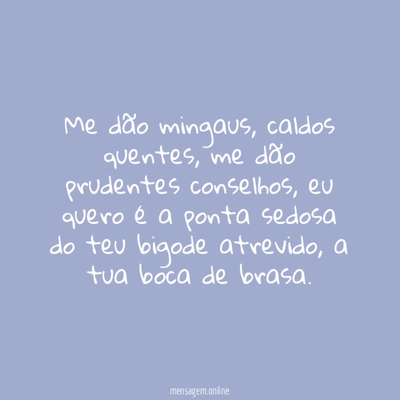 Me dão mingaus