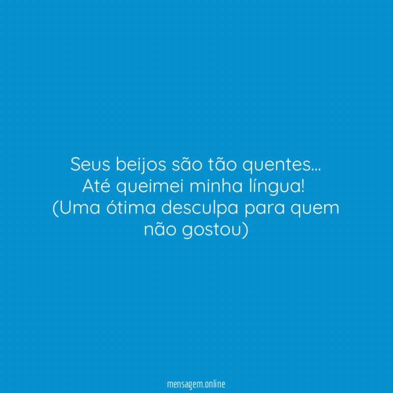 Seus beijos são tão quentes