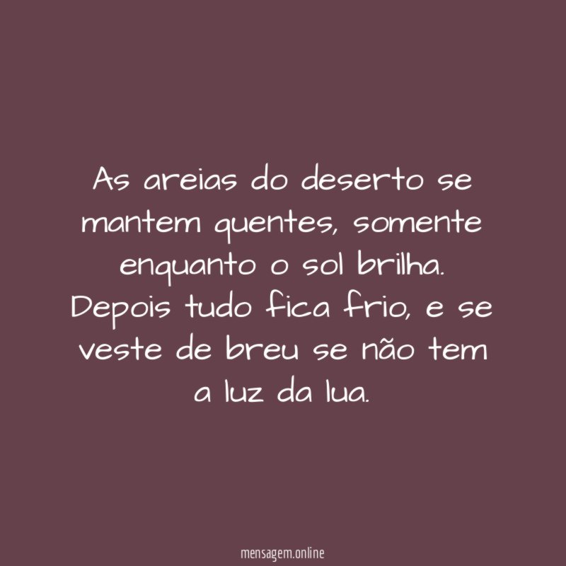 As areias do deserto se mantem quentes