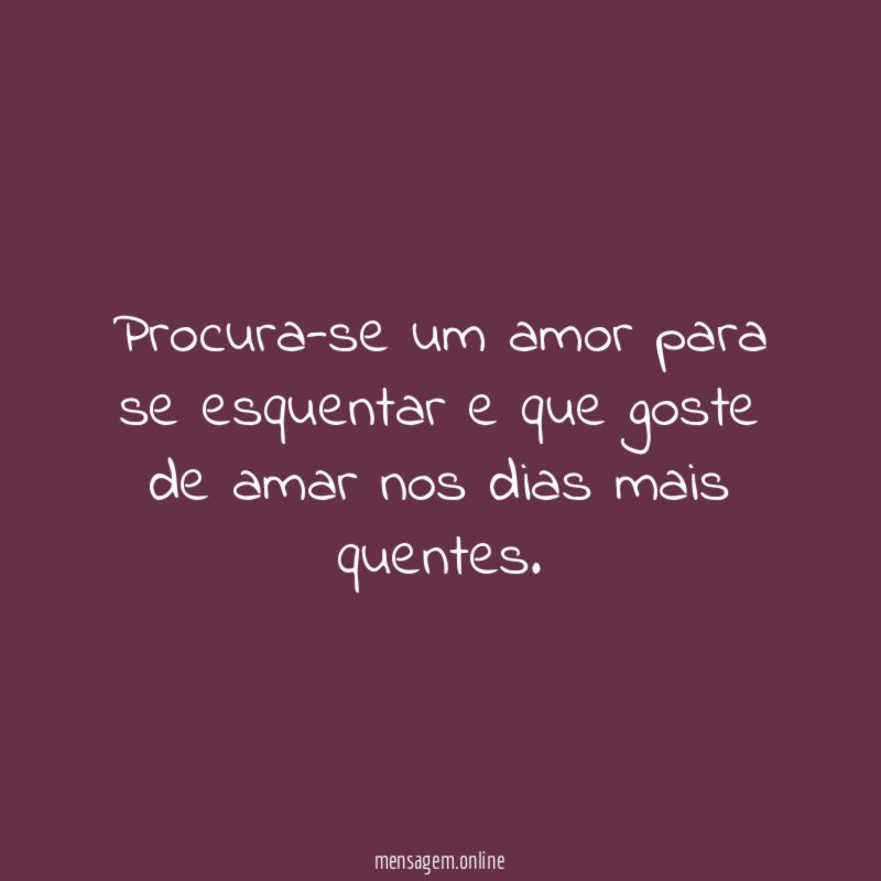 Procura-se um amor para se esquentar e que