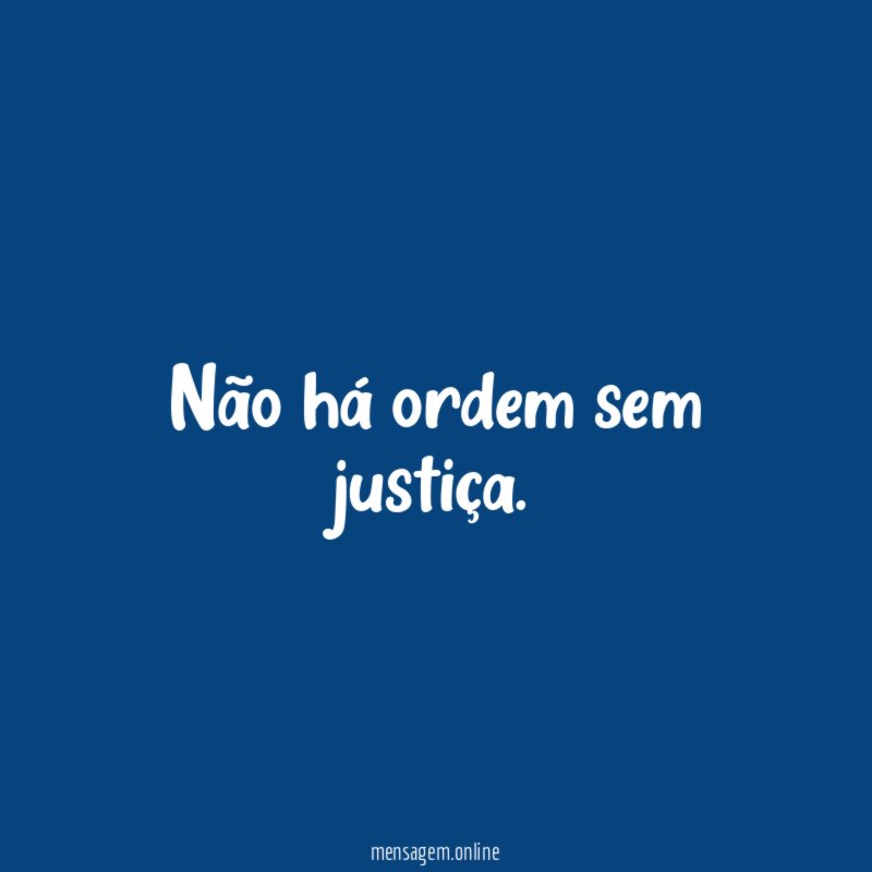 Não há ordem sem justiça
