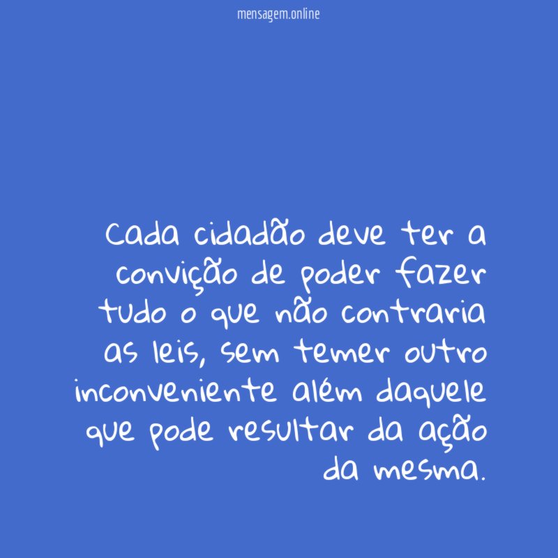 Cada cidadão deve ter a convição de poder