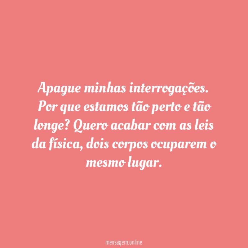 Apague minhas interrogações