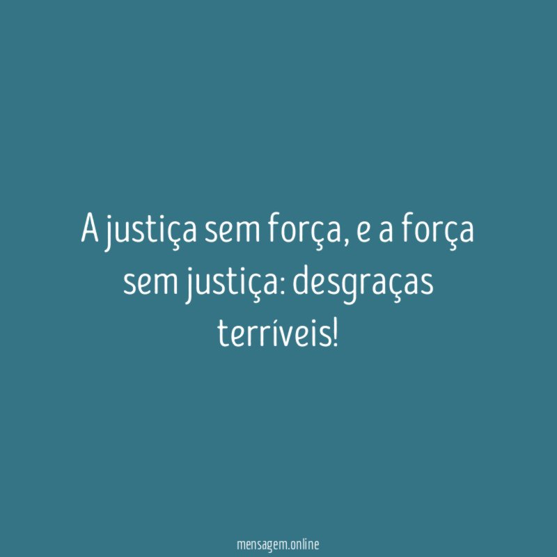 A justiça sem força