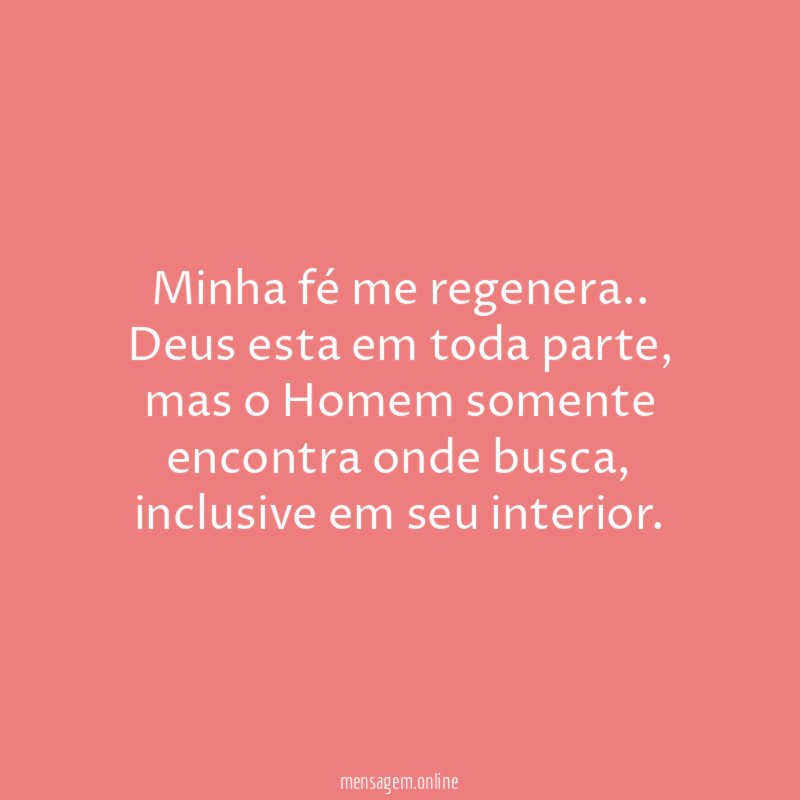 Minha fé me regenera