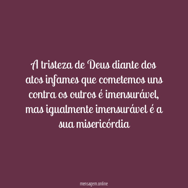 A tristeza de Deus diante dos atos infames