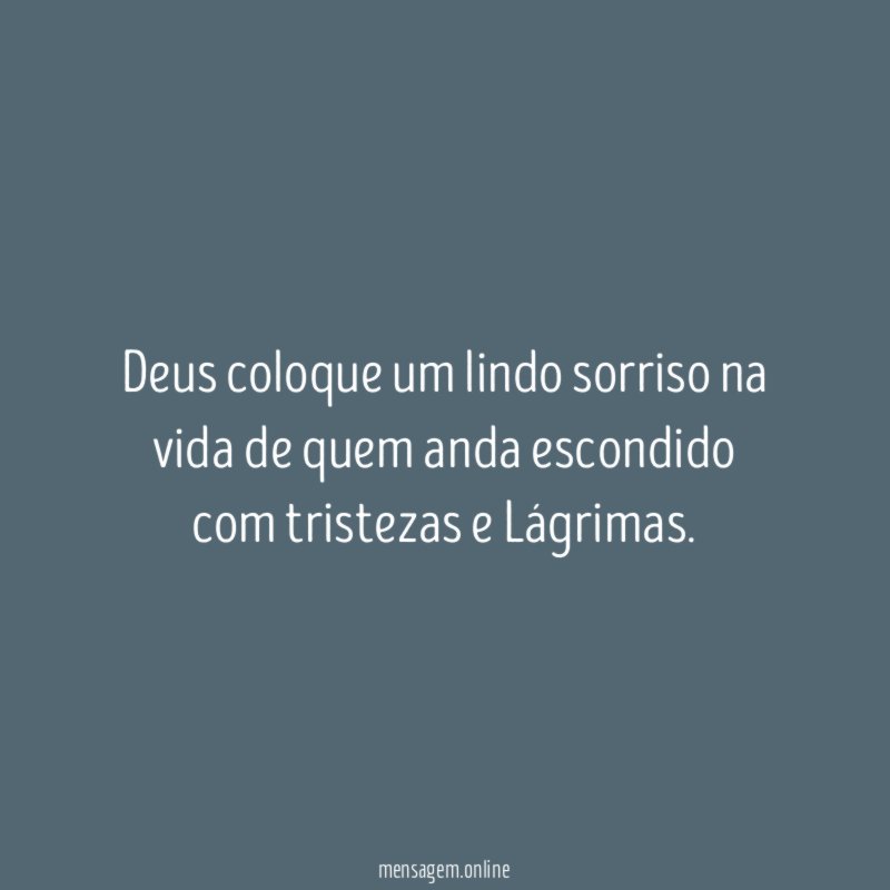 Deus coloque um lindo sorriso na vida de