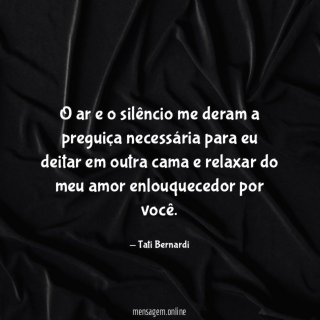 O ar e o silêncio me deram a