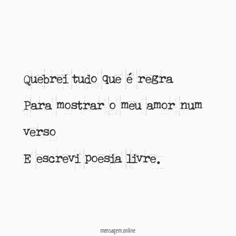 Quebrei tudo que é regra Para mostrar o meu
