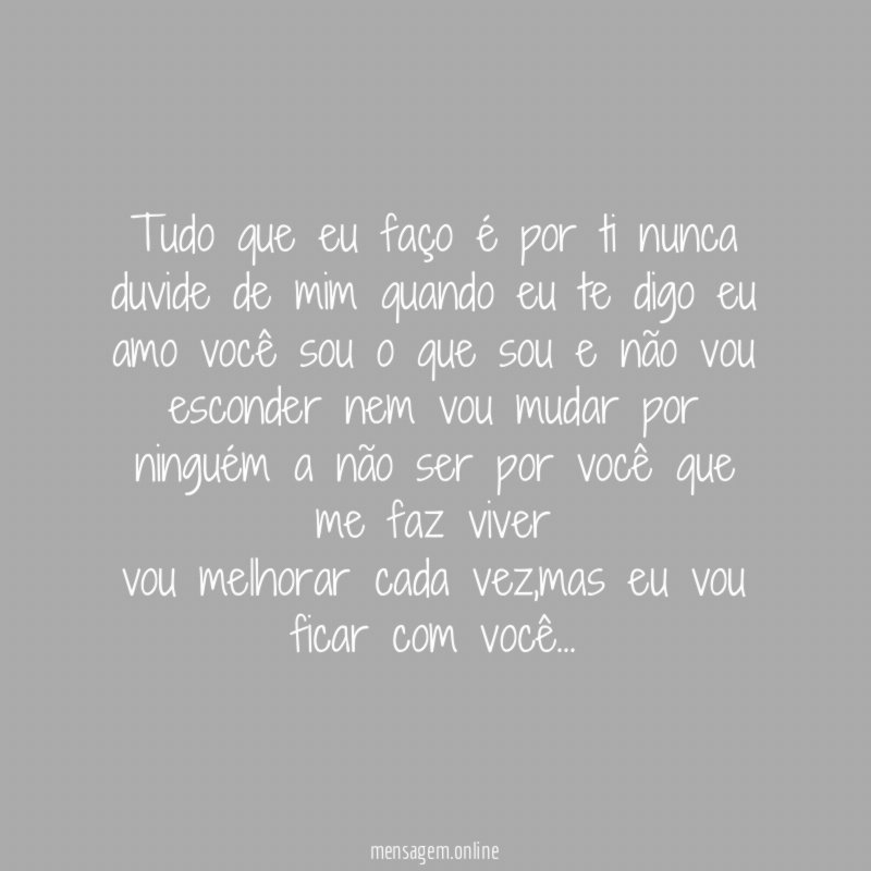Tudo que eu faço é por ti nunca