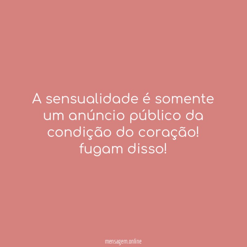 A sensualidade é somente um anúncio público da