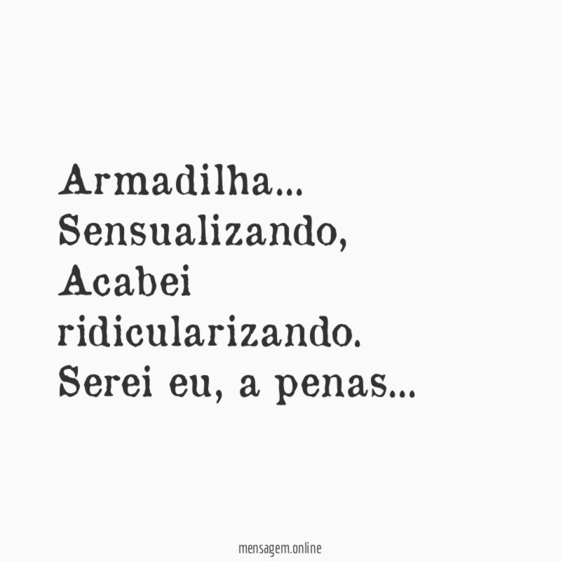 Armadilha…