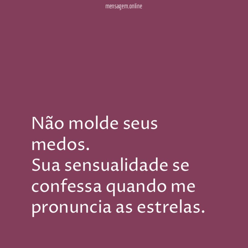 Não molde seus medos