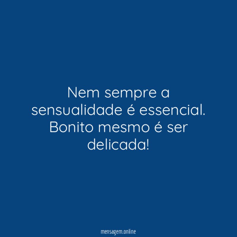 Nem sempre a sensualidade é essencial