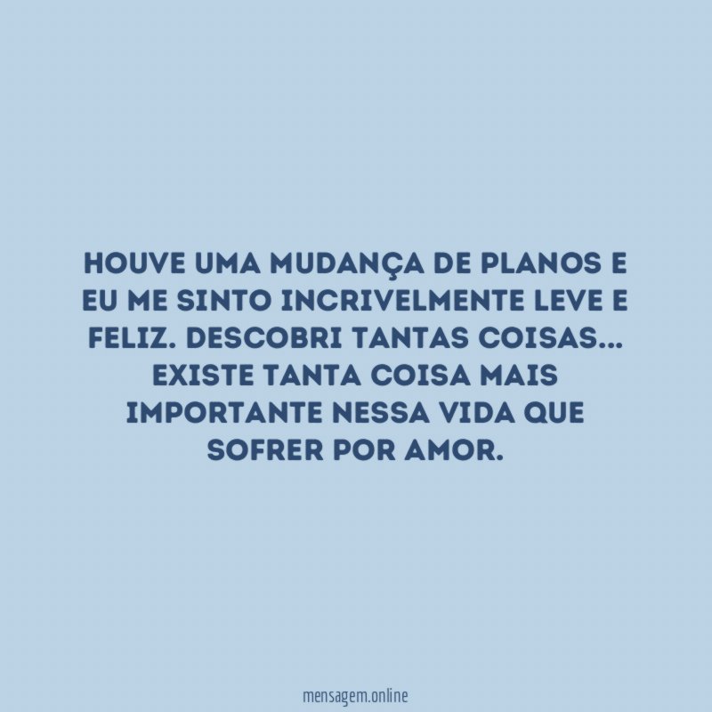 Houve uma mudança de planos e eu me