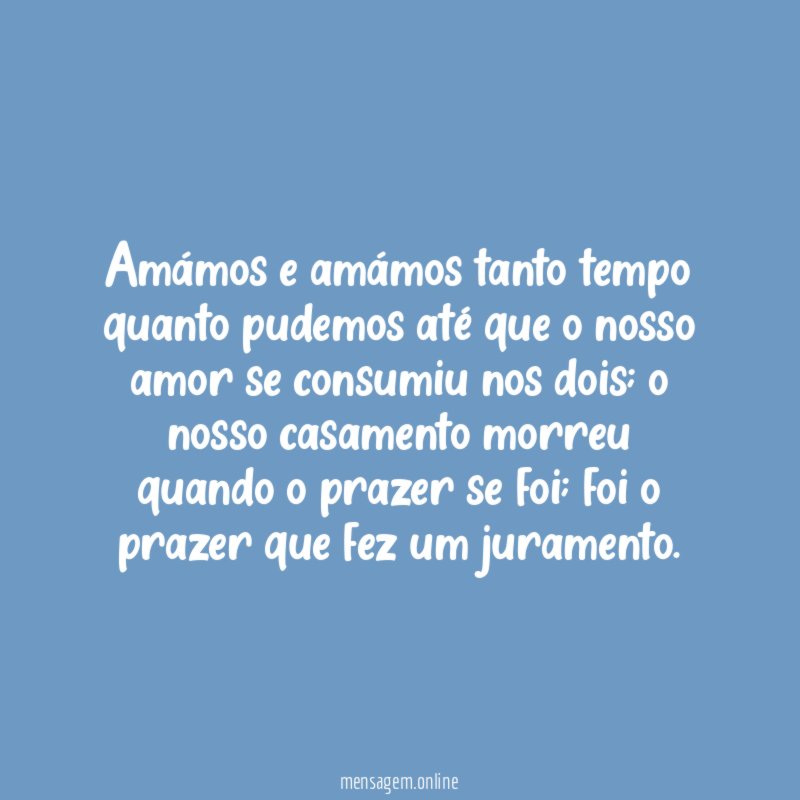 Amámos e amámos tanto tempo quanto pudemos até