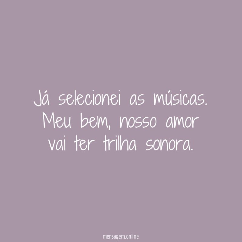 Já selecionei as músicas