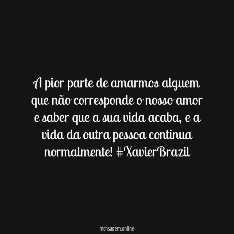A pior parte de amarmos alguem que não