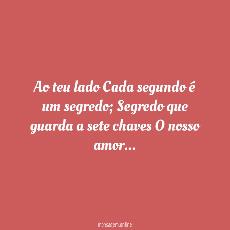 Ao teu lado Cada segundo é um segredo